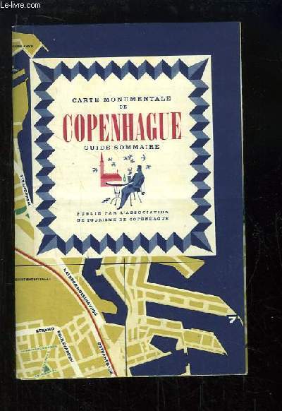 Carte monumentale de Copenhague. Guide sommaire