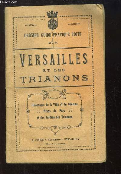 Dernier guide pratique dit sur Versailles et les Trianons