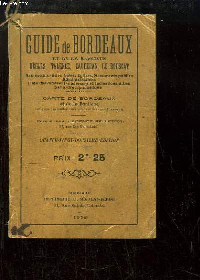 Guide de Bordeaux et de la Banlieue. Bgles, Talence, Caudran, Le Bouscat