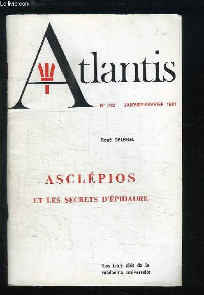 Atlantis N312 - 54e anne : Asclpios et les secrets d'Epidaure