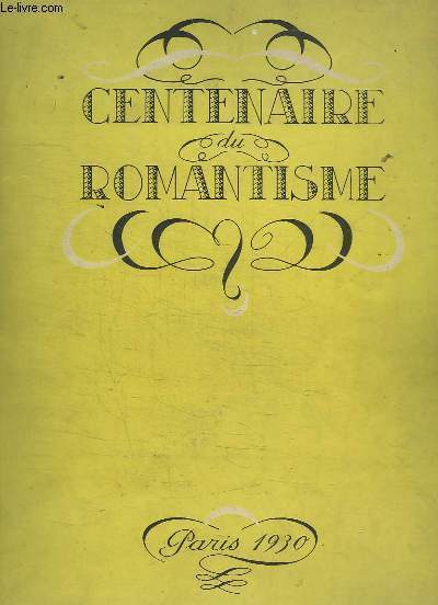 Centenaire du Romantisme.