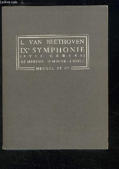 IXe Symphonie (avec choeurs). R mineur - D Minor - d Moll