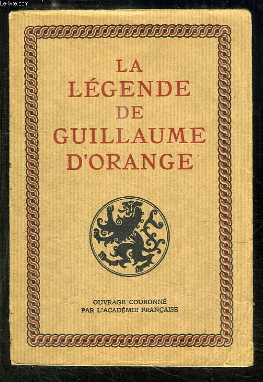 La Lgende de Guillaume d'Orange.