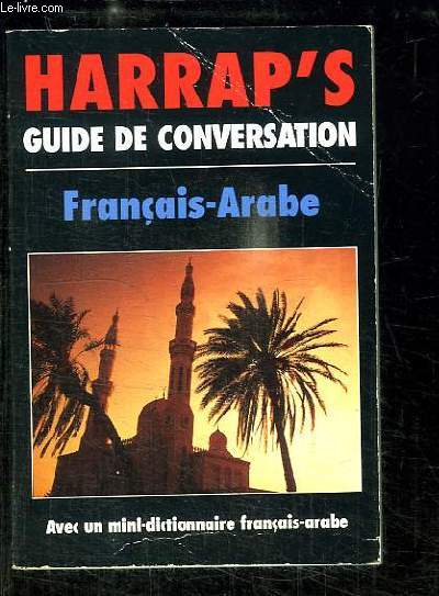 Harrap's. Guide de conversation, Franais - Arabe.