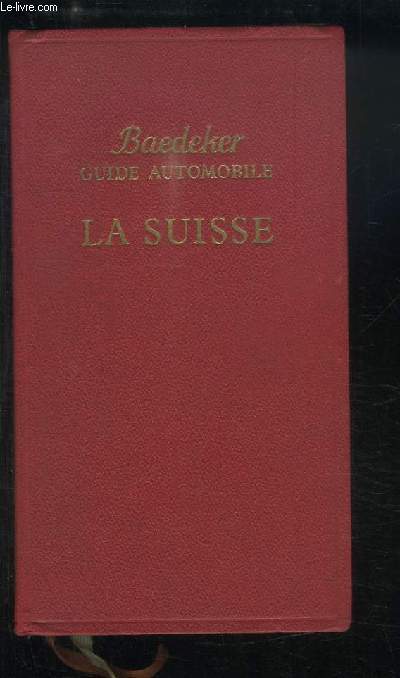 La Suisse. Baedeker, guide automobile.