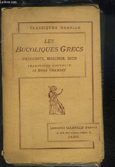 Les Bucoliques Grecs. Thocrite, Moshos, Bion.