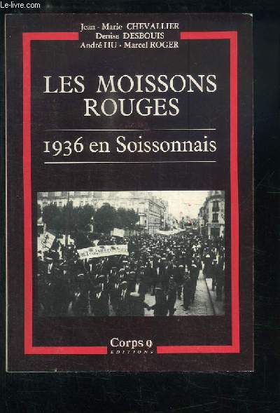 Les Moissons Rouges. 1936 en Soissonnais