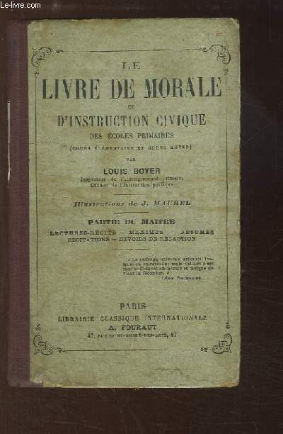 Le Livre de Morale et d'Instruction civique, des coles primaires. Partie du Maitre (Cours lmentaire et Cours moyen).