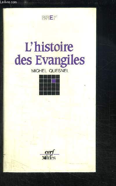 L'histoire des Evangiles.