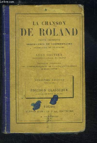 La Chanson de Roland. Texte critique, traduction et commentaire, Grammaire et glossaire.