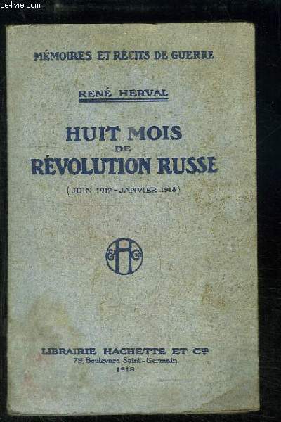 Huit mois de Rvolution Russe (Juin 1917 - Janvier 1918)