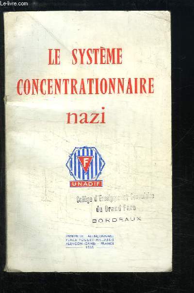 Le Systme Concentrationnaire Nazi.