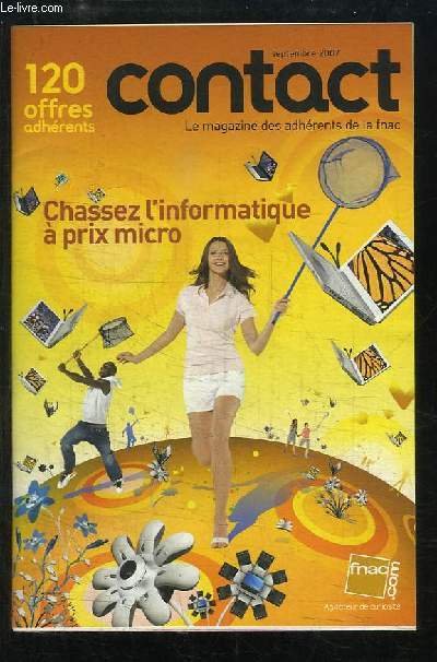 Contact, le magazine des adhrents de la FNAC - Septembre 2007 : Chassez l'informatique  prix micro.
