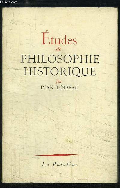 Etudes de Philosophie Historique.