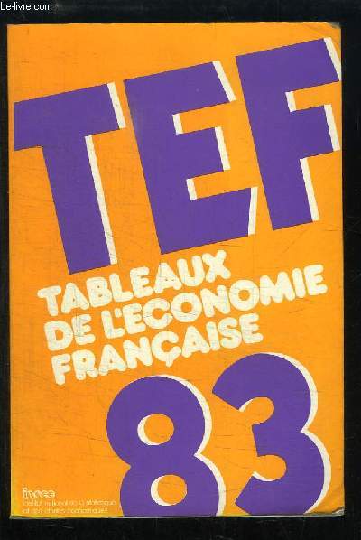 Tableaux de l'conomie franaise. TEF 83