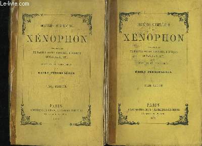 Oeuvres Compltes de Xnophon. Revues et corriges par Emile Pessonneaux. EN 2 TOMES.