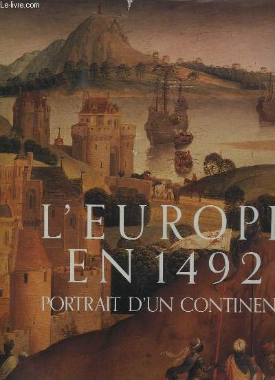 L'Europe en 1492. Portrait d'un continent.