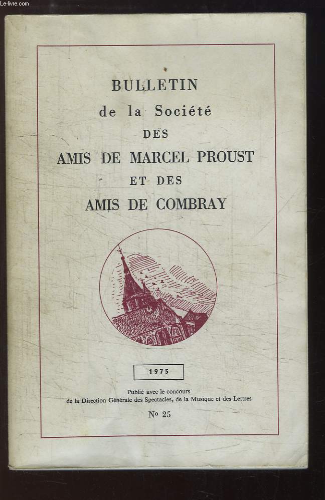 Bulletin de la Socit des Amis de Marcel Proust et des Amis de Combray, N25