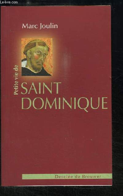 Petite vie de Saint Dominique