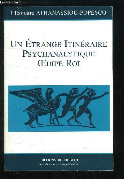 Un trange itinraire psychanalytique, Oedipe Roi.