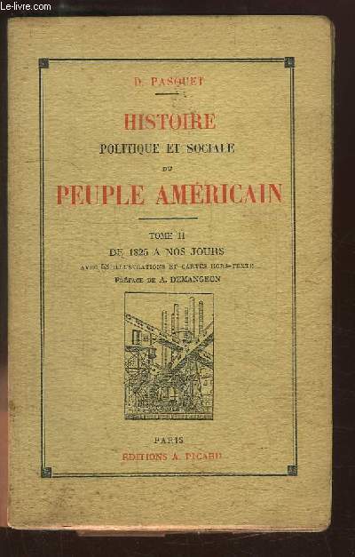 Histoire politique et sociale du Peuple Amricain. TOME 2 : De 1825  nos jours.