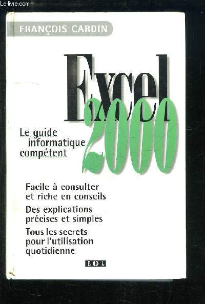 Excel 2000. Le guide informatique comptent.