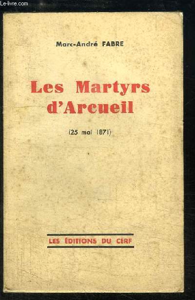 Les Martyrs d'Arcueil (25 mai 1871)