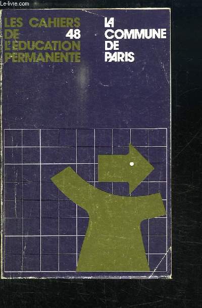 Les Cahiers de l'Education Permanente, n48 : La Commune de Paris