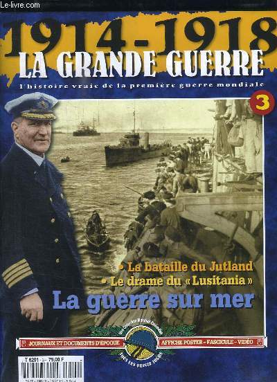 1914 - 1918, la Grande Guerre. Fascicule n3 : La guerre sur mer - La bataille du Jutland - Le drame du 
