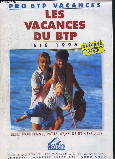 Catalogue PRO BTP Vacances. Les Vacances du BTP, Et 1996.