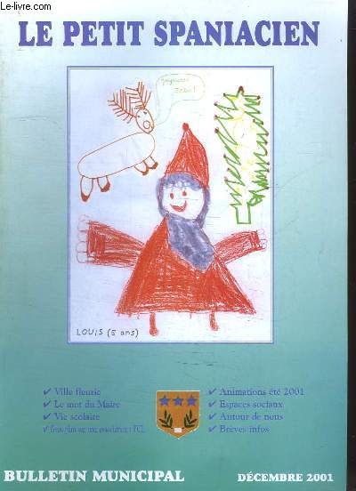 Le Petit Spaniacien. Bulletin Municipal - Dcembre 2001 : Ville fleurie - Association FCL ...