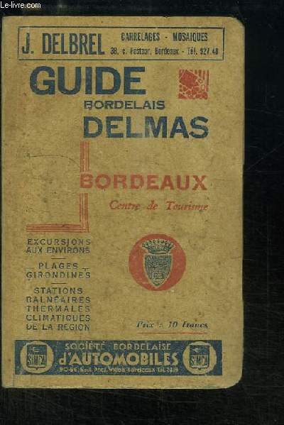 Guide Bordelais Delmas. Bordeaux, centre de tourisme.