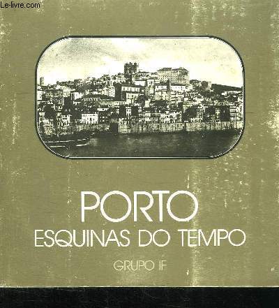 Porto, Esquinas do Tempo. Exposiao de fotografias organizada pelo Grupo If