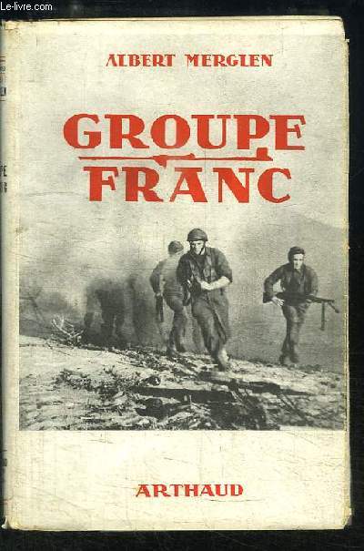 Groupe Franc. Rcit de guerre.