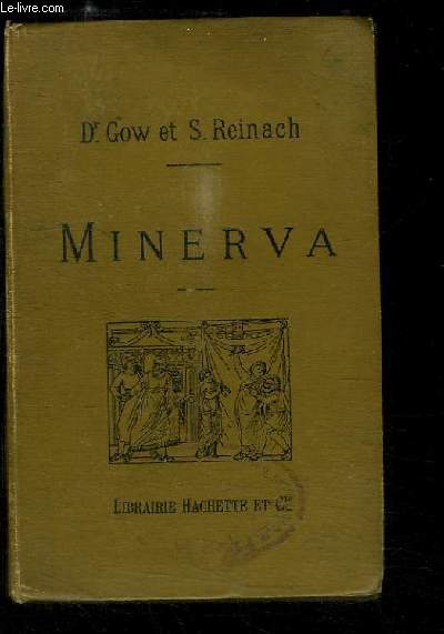 Minerva. Introduction  l'tude des classiques scolaires, grecs et latins.