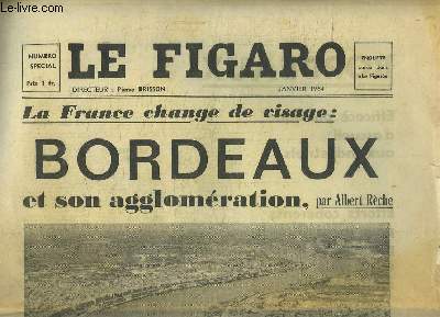 Numro Spcial, Le Figaro. La France change de visage : Bordeaux et son agglomration, par Albert RECHE.