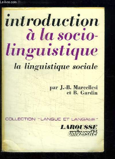 Introduction  la socio-linguistique. La linguistique sociale.