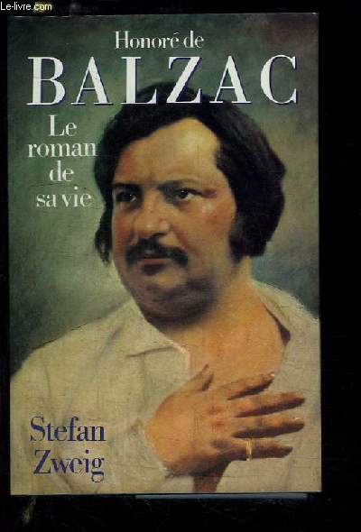 Honor de Balzac. Le roman de sa vie