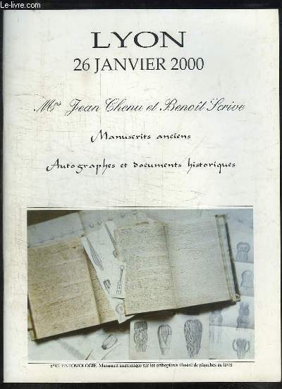 Catalogue de la Vente aux Enchres du 26 janvier 2000  l'Htel des Ventes de Lyon. Manuscrits anciens, Autographes et documents historiques.