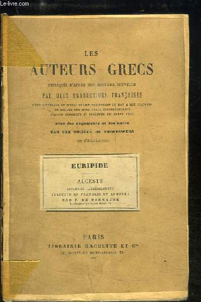 Les Auteurs Grecs. Euridipe : Alceste