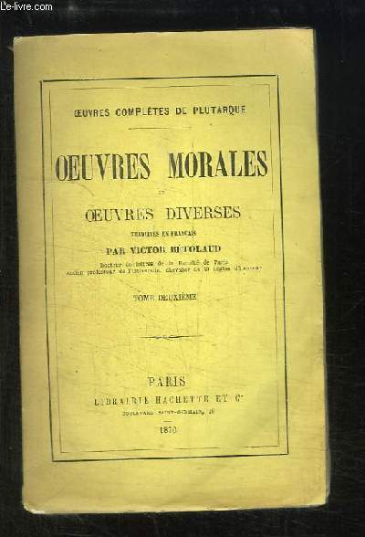 Oeuvres Morales et Oeuvres Diverses. TOME 2