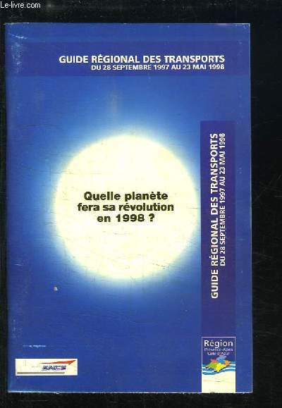 Guide rgional des transports, du 28 septembre 1997 au 23 mai 1998. Quelle plante fera sa rvolution en 1998 ?