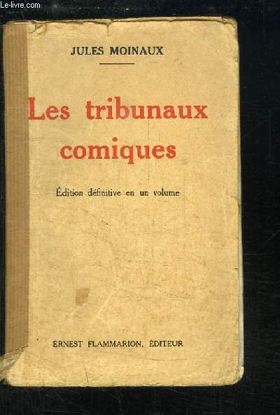 Les tribunaux comiques. Edition dfinitive.