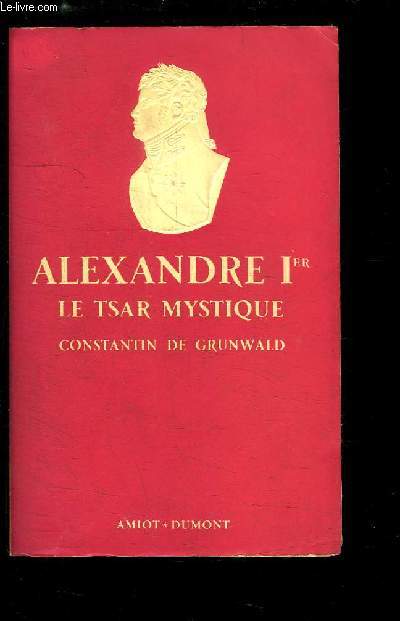 Alexandre Ier, le Tsar Mystique