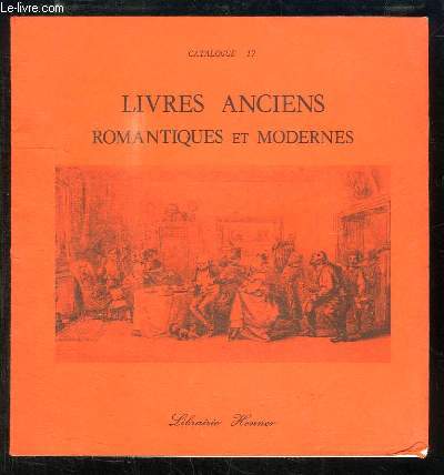 Catalogue n17, de Livres anciens romantiques et modernes.