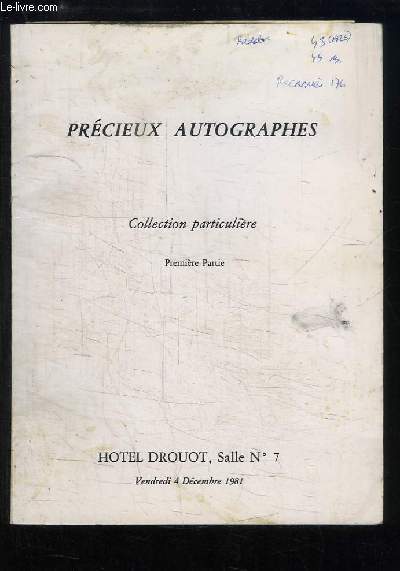 Prcieux Autographes - Collection particulire, 1re partie. Catalogue de la Vente aux Enchres du 4 dcembre 1981  l'Htel Drouot