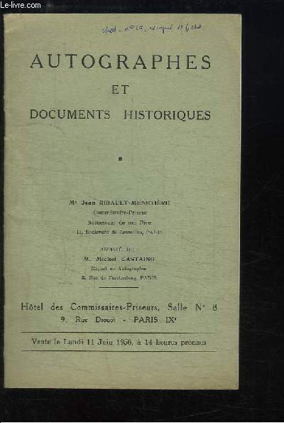 Autographes et Documents Historiques. Catalogue de la Vente aux Enchres du 11 juin 1956.