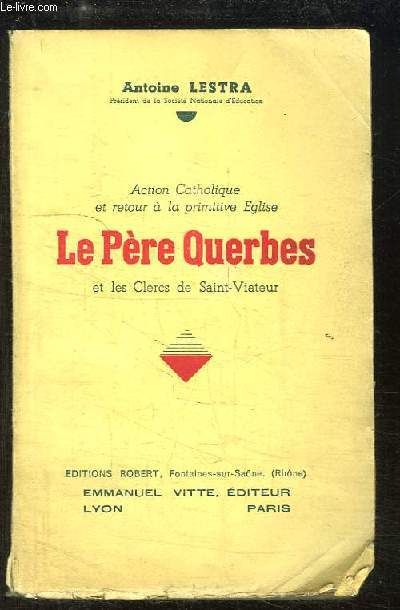 Le Pre Querbes et les Clercs de Saint-Viateur.