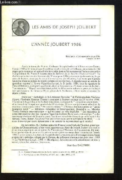 L'Anne Joubert 1986. Images de Joubert, de DAUPHIN - Du nouveau sur Joubert et ses livres, par TESSONNEAU - Joubert, la botanique et l'amiti, de BONNARDOT.
