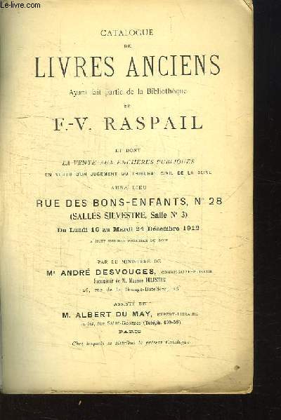Catalogue de Livres Anciens. Ayant fait partie de la Bibliothque de F.-V. Raspail.
